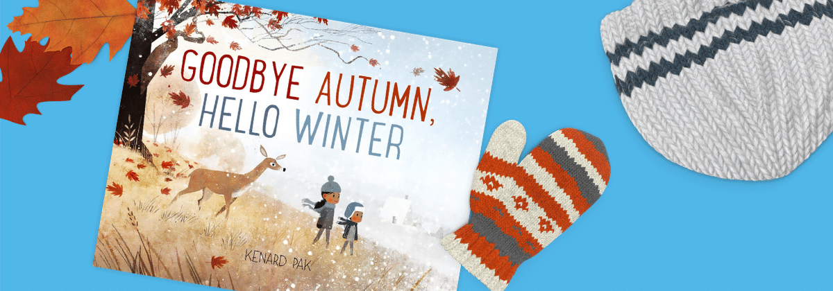 Goodbye Autumn Hello Winter WinterKids Book of the Month December 2019